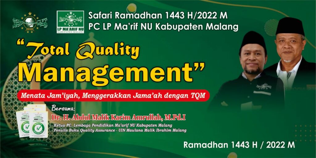 SPECIAL LIVE SAFARI RAMADHAN 1443H/2022 M PC LP MA’ARIF NU KABUPATEN MALANG, MENATA JAM’IYAH MENGGERAKKAN JAMA’AH DENGAN TOTAL QUALITY MANAGEMENT (TQM)